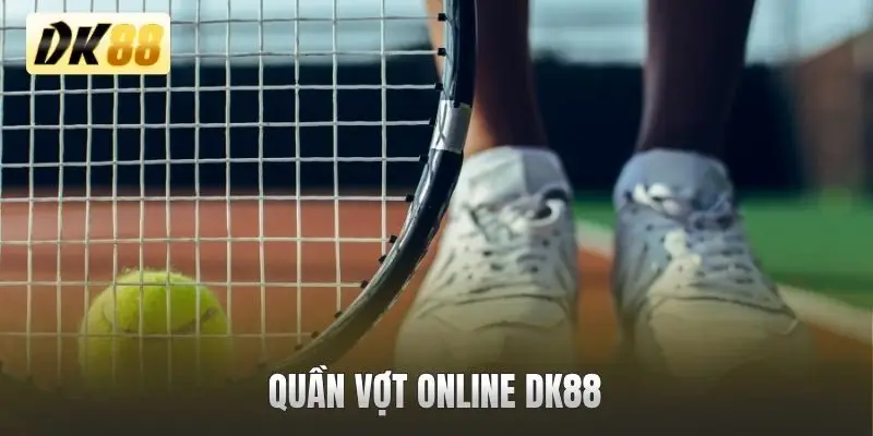 Quần vợt online DK88