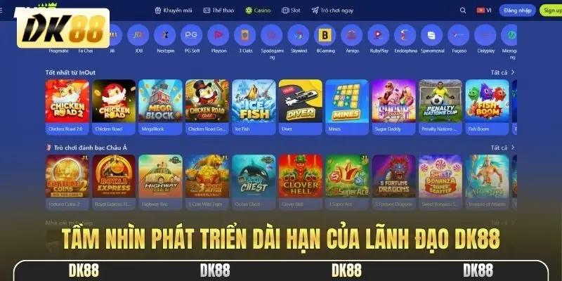 Tầm nhìn phát triển dài hạn của lãnh đạo DK88